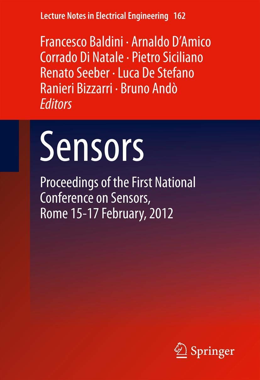 Sensors: Proceedings Of The First National Conference On Sensors, Rome 1517 February, 2012 (Lecture Notes In Electrical Enginee,Used