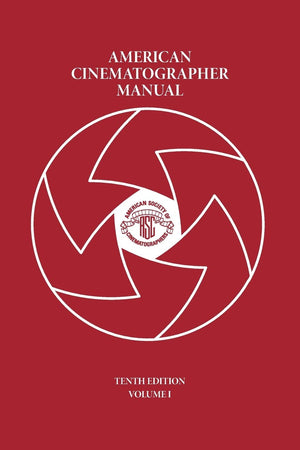 American Cinematographer Manual Vol. I: 1
