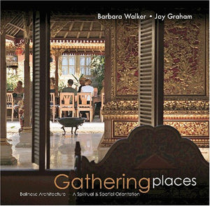 Gathering Places: Balinese Architecture  A Spiritual and Spatial Orientation,Used