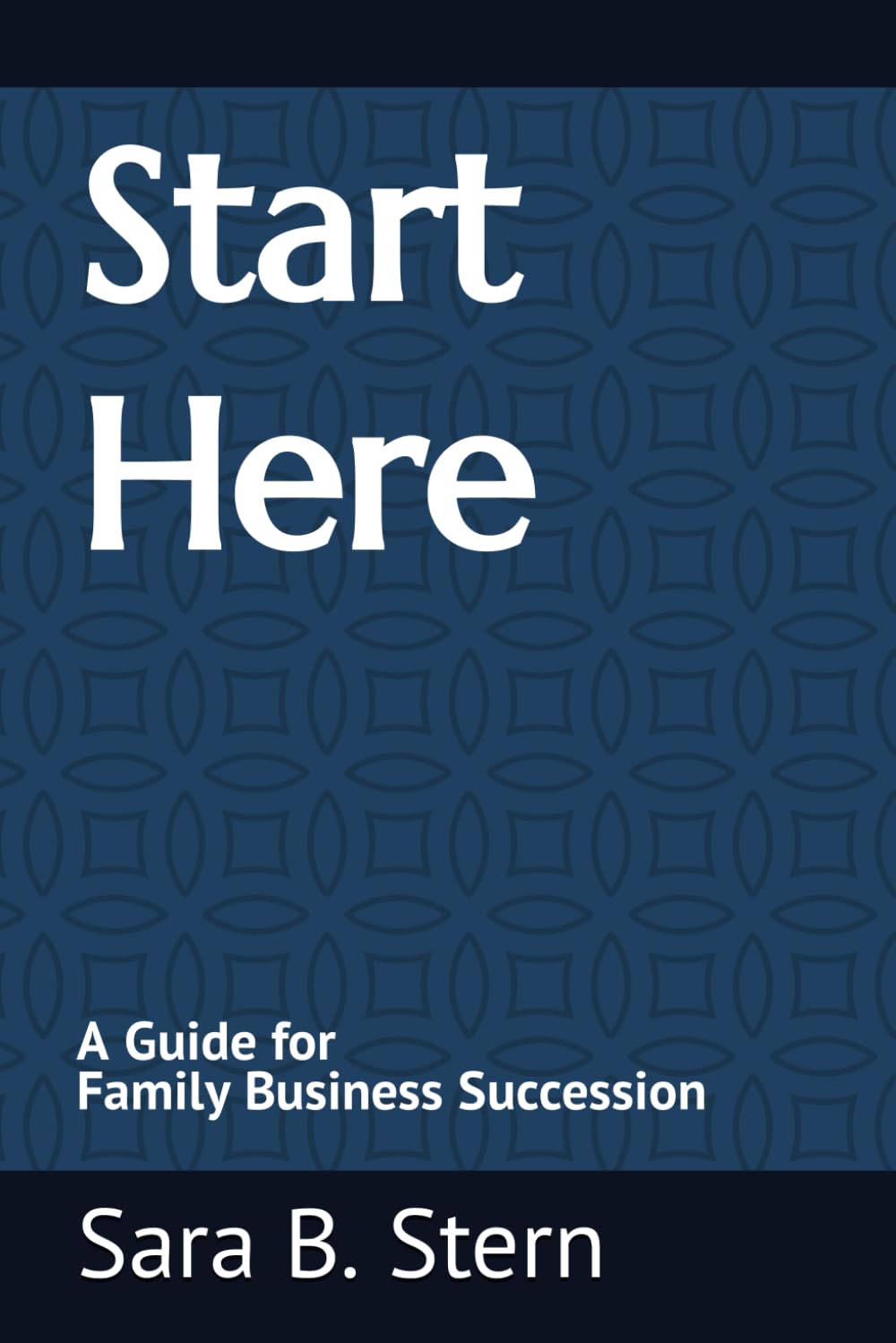 Start Here: A Guide for Family Business Succession (The Sage Pages),Used
