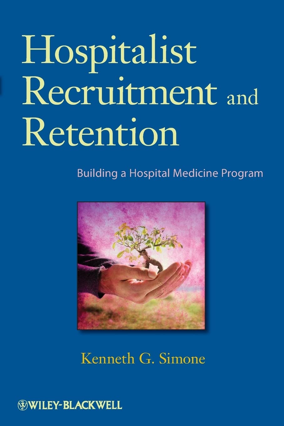 Hospitalist Recruitment and Retention: Building a Hospital Medicine Program,Used