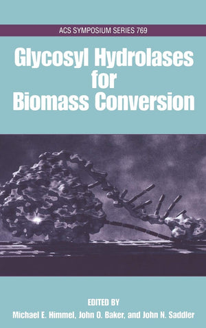 Glycosyl Hydrolases in Biomass Conversion (ACS Symposium Series)