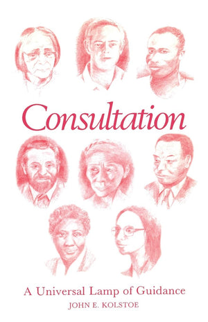 Consultation: A Universal Lamp Of Guidance,New