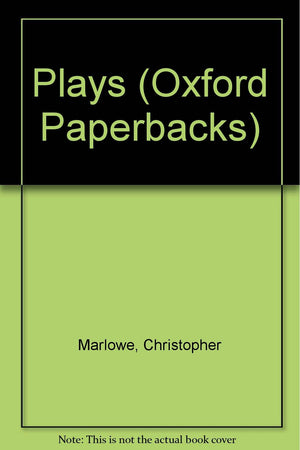 The plays of Christopher Marlowe (Oxford paperbacks),Used