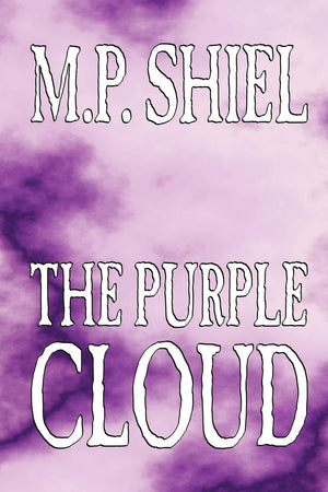 The Purple Cloud by M. P. Shiel, Fiction, Literary, Horror,Used
