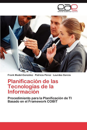 Planificacin de las Tecnologas de la Informacin: Procedimiento para la Planificacin de TI Basado en el Framework COBIT (,Used