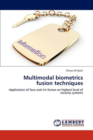 Multimodal biometrics fusion techniques: Application of face and iris fusion on highest level of security systems,Used