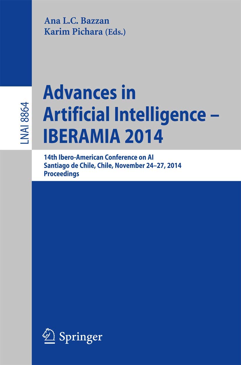 Advances in Artificial Intelligence  IBERAMIA 2014: 14th IberoAmerican Conference on AI, Santiago de Chile, Chile, November 2,Used
