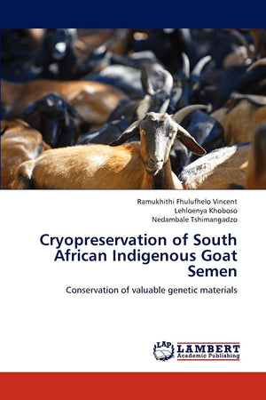 Cryopreservation of South African Indigenous Goat Semen: Conservation of valuable genetic materials,Used