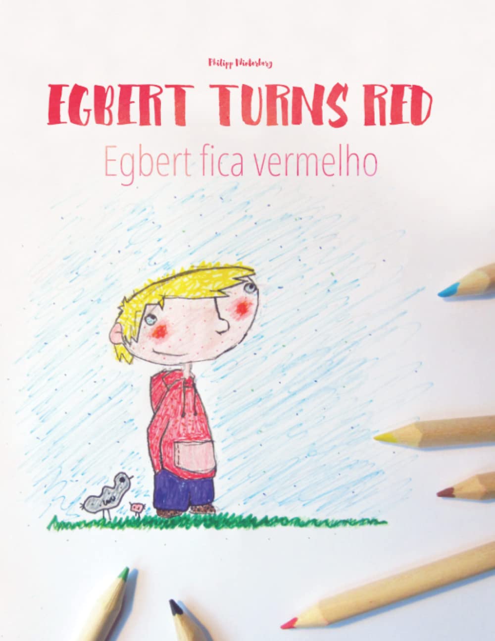 Egbert Turns Red/Egbert fica vermelho: Children's Picture Book/Coloring Book EnglishPortuguese (Brazilian) (Bilingual Edition/D,Used