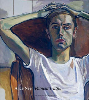 Alice Neel: Painted Truths-used