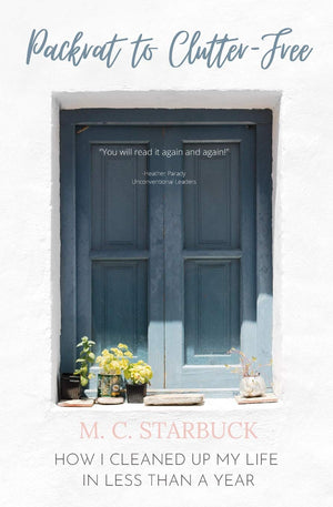 Packrat to ClutterFree: How I Cleaned up My Life in Less than a Year,Used