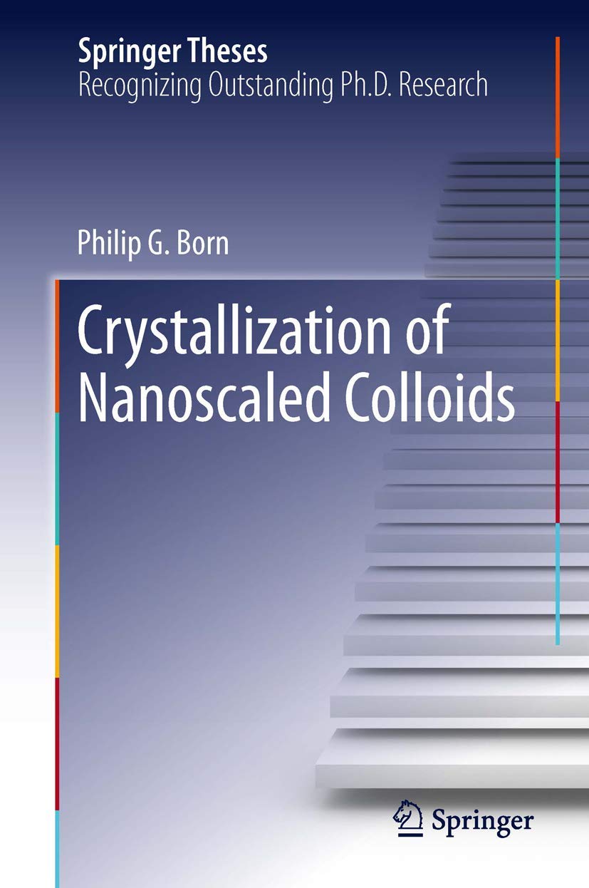 Crystallization Of Nanoscaled Colloids (Springer Theses),Used