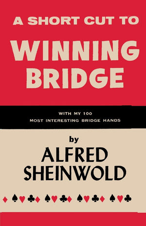 A Shortcut to Winning Bridge: with My 100 Most Interesting Bridge Hands,Used