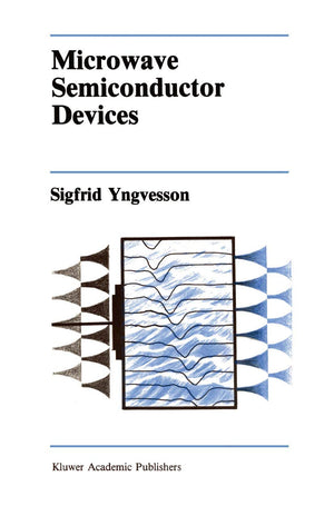 Microwave Semiconductor Devices (The Springer International Series In Engineering And Computer Science, 134),New