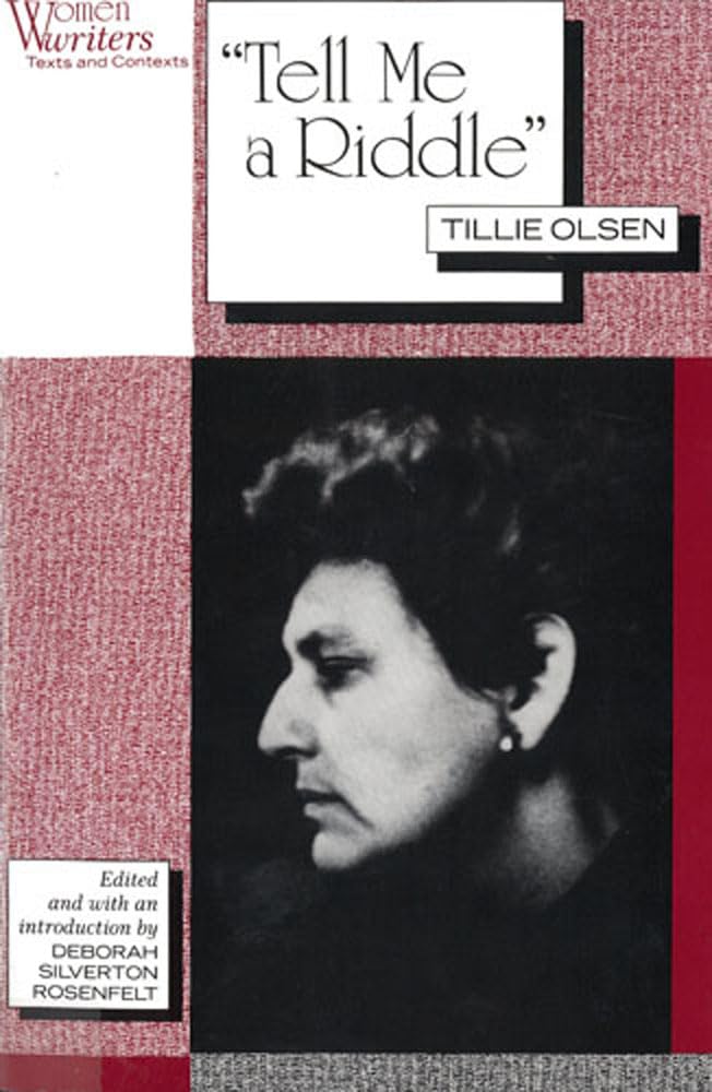 Tell Me A Riddle' Tillie Olsen (Women Writers: Texts And Contexts),Used