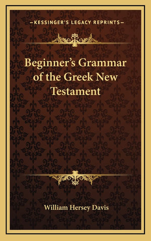 Beginner's Grammar of the Greek New Testament,Used