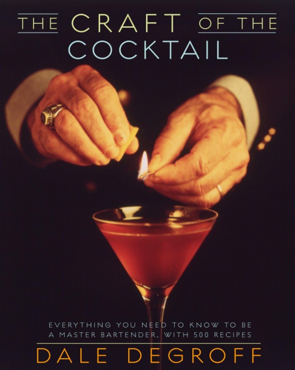 The Craft of the Cocktail: Everything You Need to Know to Be a Master Bartender, with 500 Recipes,Used