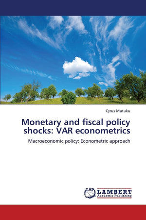Monetary and fiscal policy shocks: VAR econometrics: Macroeconomic policy: Econometric approach,Used