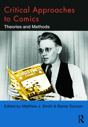 Critical Approaches to Comics: Theories and Methods,Used