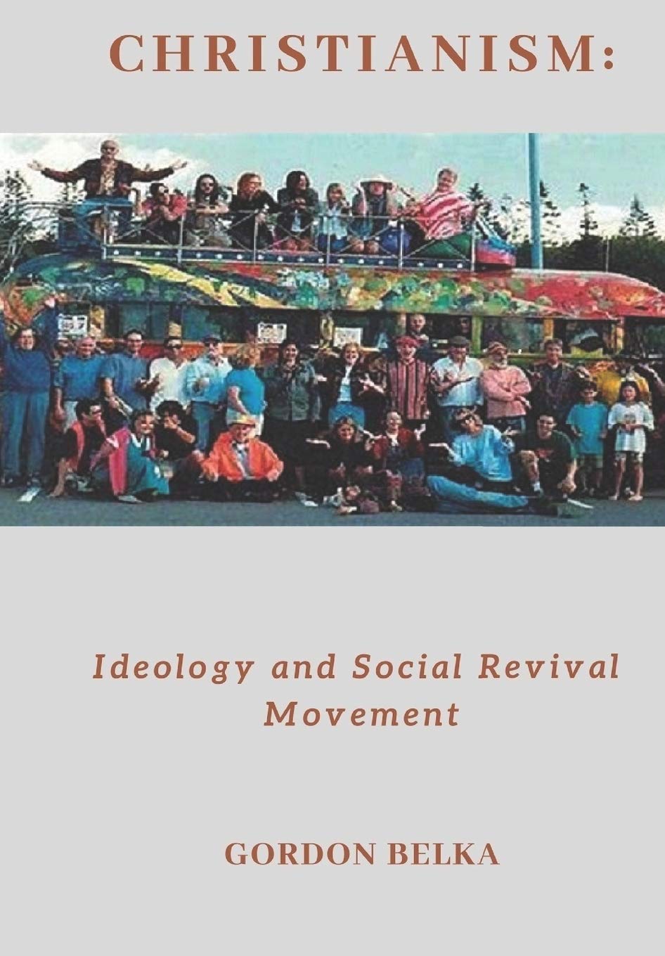 CHRISTIANISM:: Ideology and Social Revival Movement,Used
