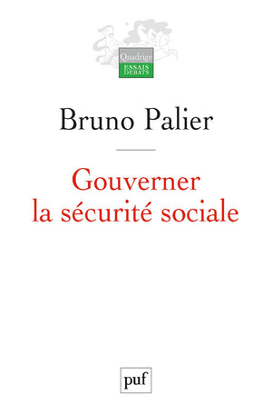 Gouverner la scurit sociale: Les rformes du systme franais de protection sociale depuis 1945,Used