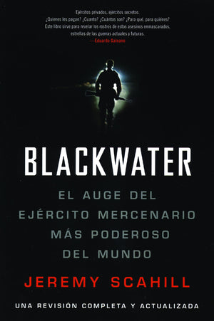 Blackwater (Espanol): El Auge del Ejercito Mercenario Mas Poderoso del Mundo,Used