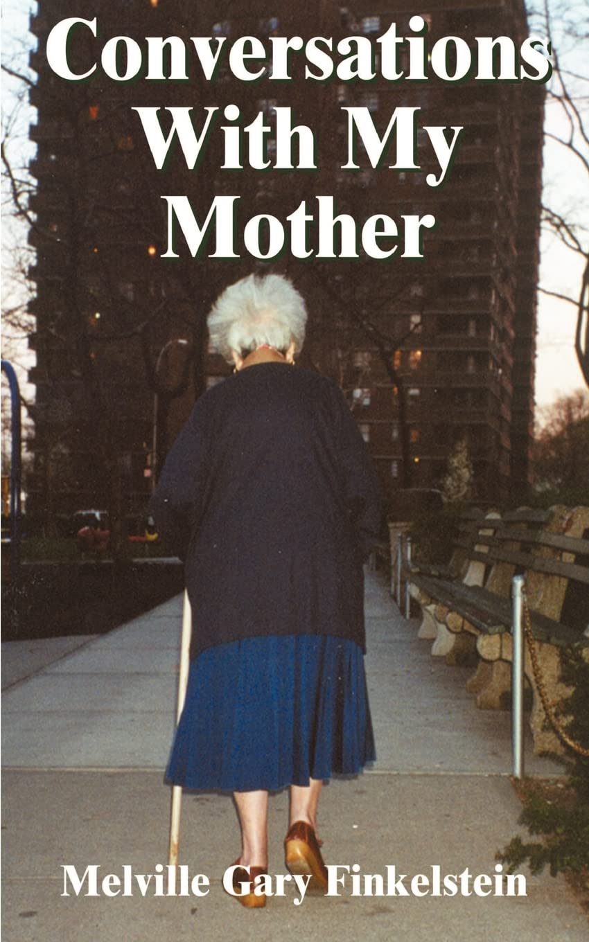 Conversations with My Mother: Reflections on the Death of a Parent,Used
