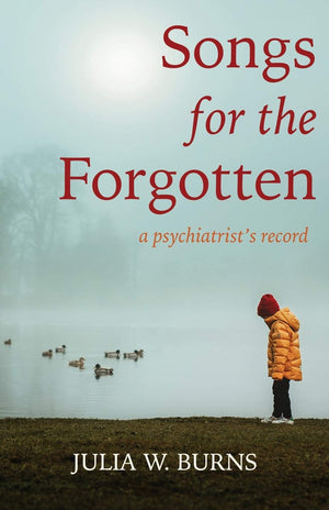 Songs For The Forgotten: A Psychiatrist'S Record,Used