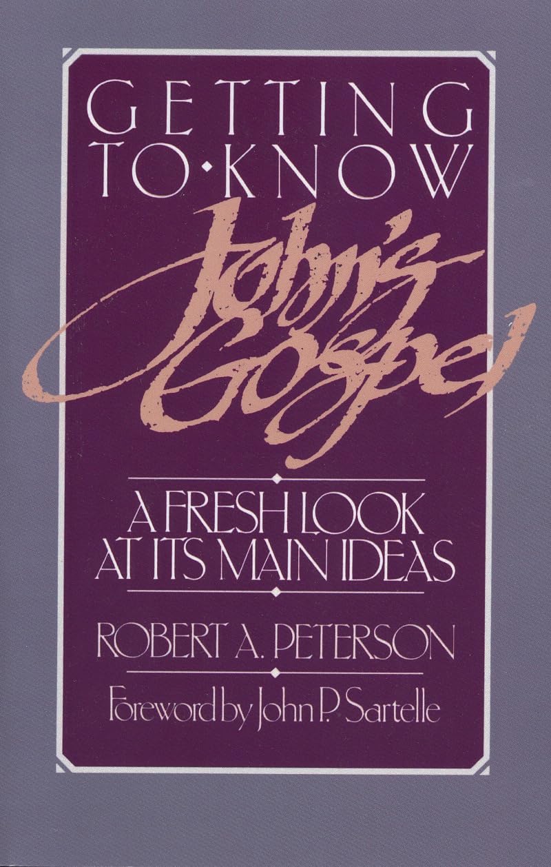 Getting to Know John's Gospel: A Fresh Look at Its Main Ideas,Used