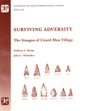 Surviving Adversity: The Sinagua Of Lizard Man Village,Used