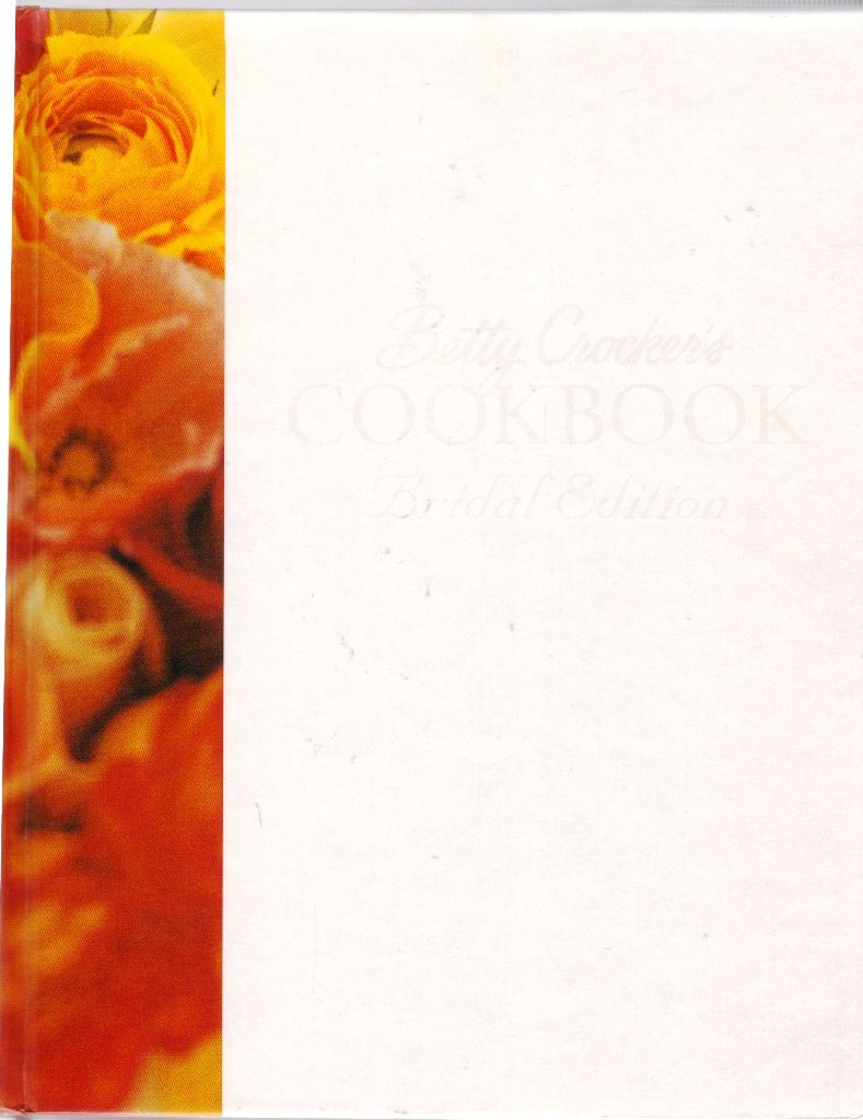 Betty Crocker'S Cookbook: Everything You Need To Know To Cook Today, Bridal Edition