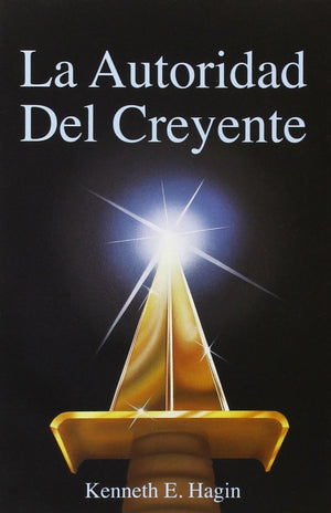La Autoridad del Creyente: (The Believer s Authority  Spanish) (Spanish Edition)