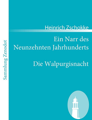 Ein Narr Des Neunzehnten Jahrhunderts / Die Walpurgisnacht: Zwei Erzhlungen (Sammlung Zenodot) (German Edition),Used
