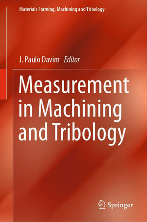 Measurement in Machining and Tribology (Materials Forming, Machining and Tribology),Used