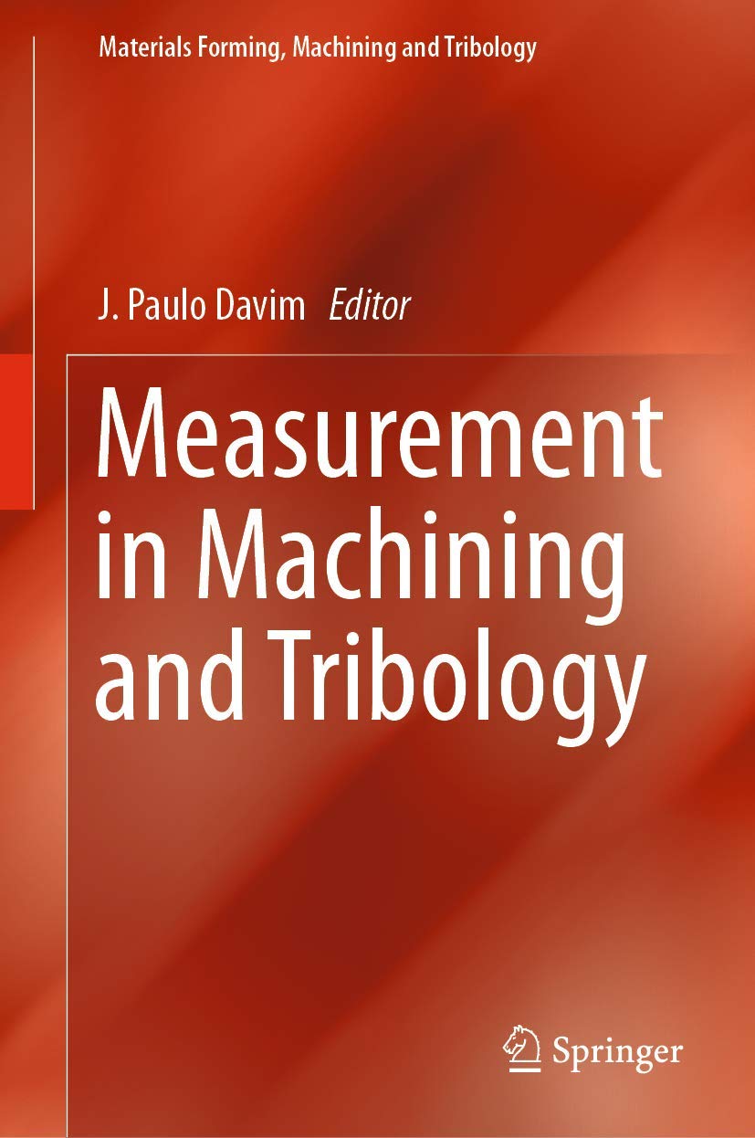 Measurement in Machining and Tribology (Materials Forming, Machining and Tribology),Used