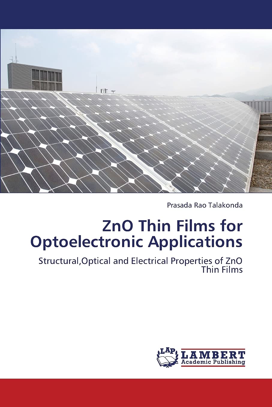 ZnO Thin Films for Optoelectronic Applications: Structural,Optical and Electrical Properties of ZnO Thin Films,Used
