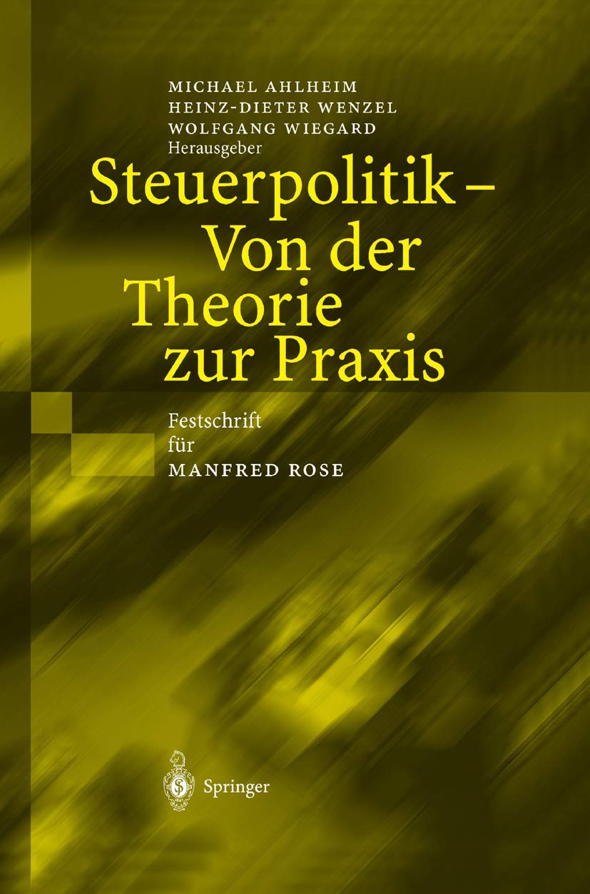 Steuerpolitik  Von der Theorie zur Praxis: Festschrift fr Manfred Rose (German Edition),Used