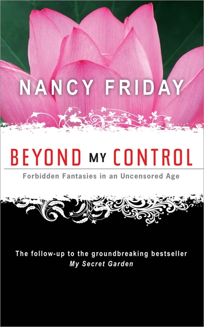 Beyond My Control: Forbidden Fantasies in an Uncensored Age,Used