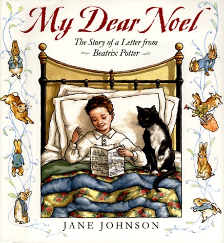 My Dear Noel: The Story Of A Letter From Beatrix Potter,Used