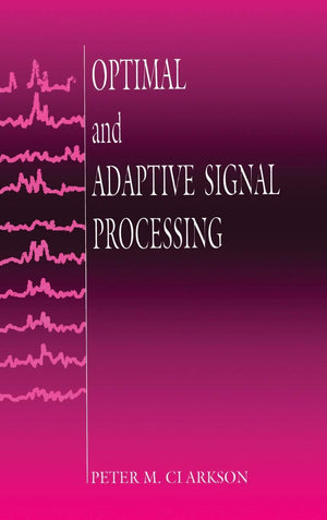 Optimal and Adaptive Signal Processing (Electronic Engineering Systems),Used