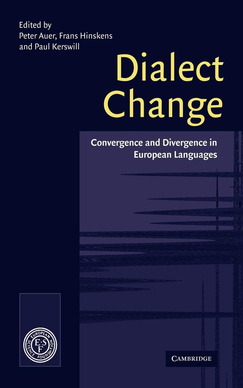 Dialect Change: Convergence And Divergence In European Languages,New