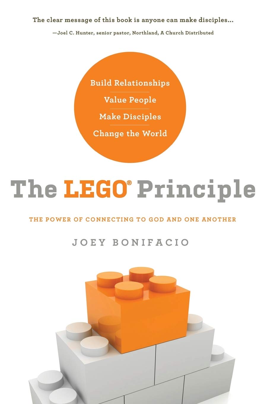 The LEGO Principle: The Power of Connecting to God and One Another,Used