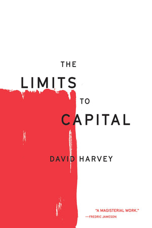 The Limits to Capital (The Essential David Harvey),Used