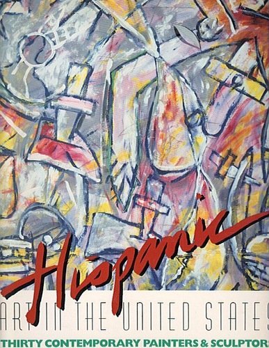 Hispanic art in the United States: Thirty contemporary painters & sculptors,Used