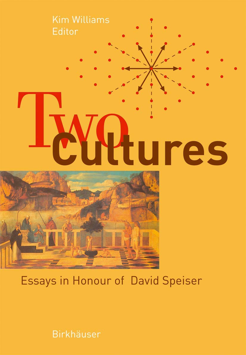 Two Cultures: Essays in Honour of David Speiser,New