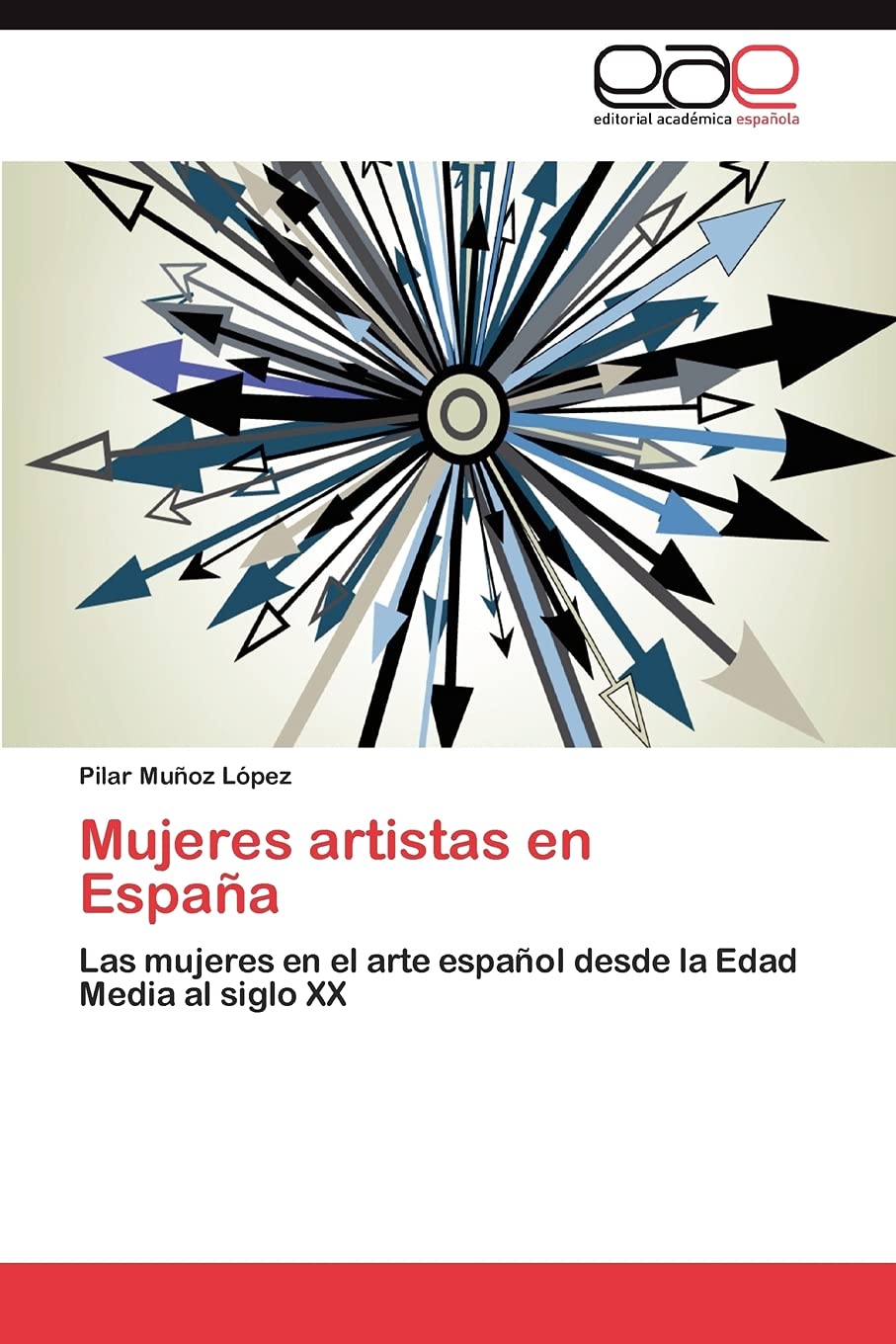 Mujeres artistas en Espaa: Las mujeres en el arte espaol desde la Edad Media al siglo XX (Spanish Edition),Used