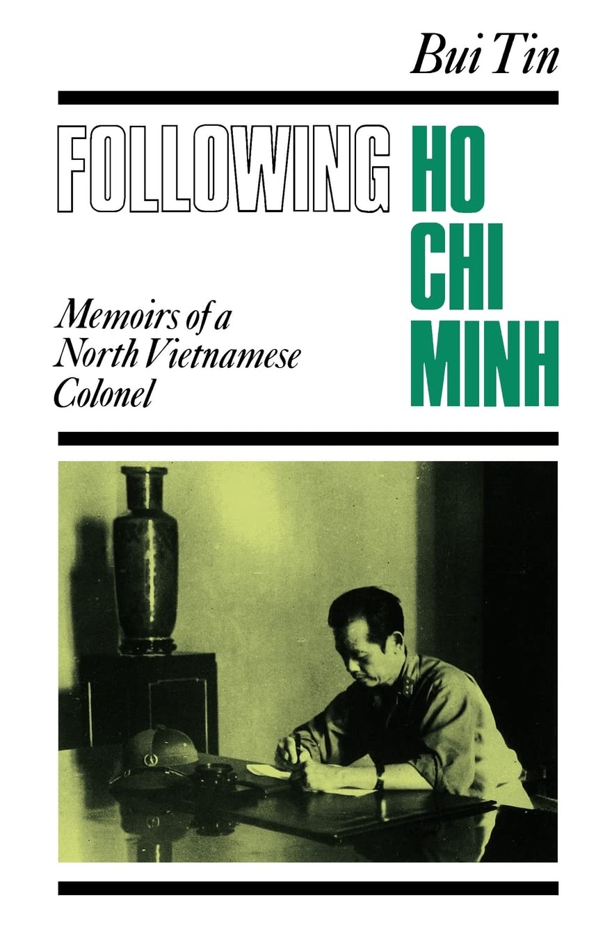 Following Ho Chi Minh: Memoirs of a North Vietnamese Colonel,Used