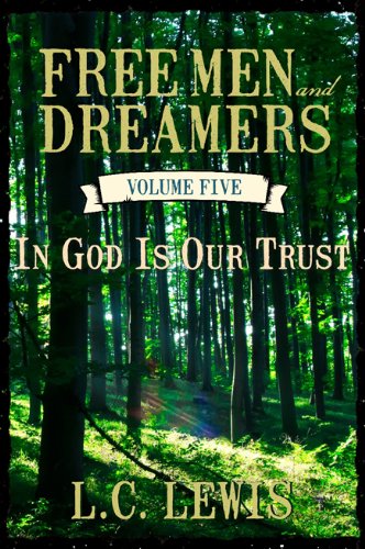 Free Men And Dreamers Vol. 5 In God Is Our Trust
