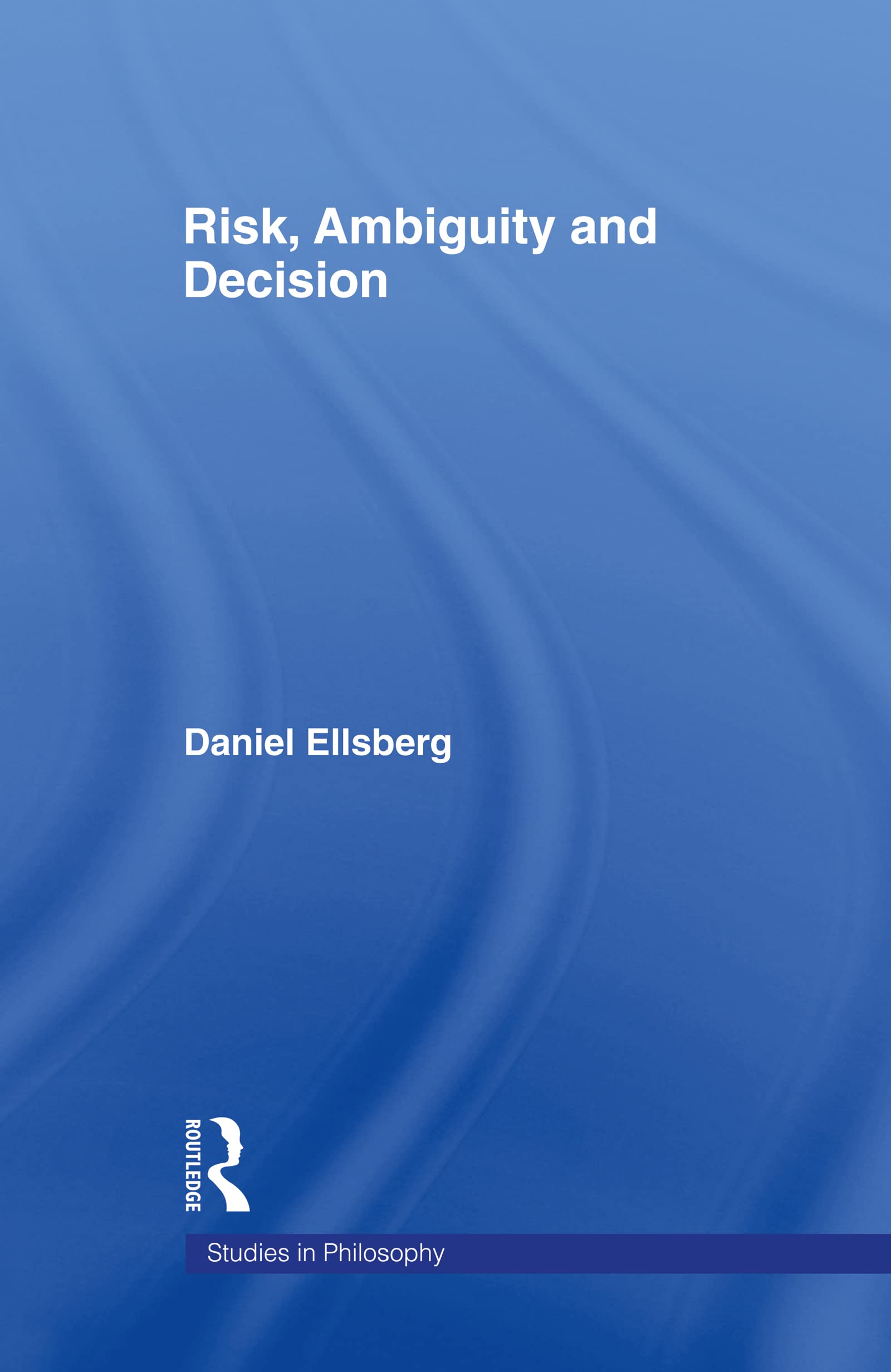 Risk, Ambiguity And Decision (Studies In Philosophy),Used
